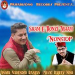 Shaam E Ranzi Maam Nonstop - Narender Ranjan Song Download